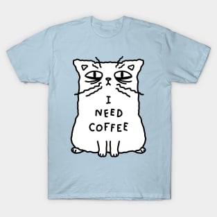 I need coffee T-Shirt